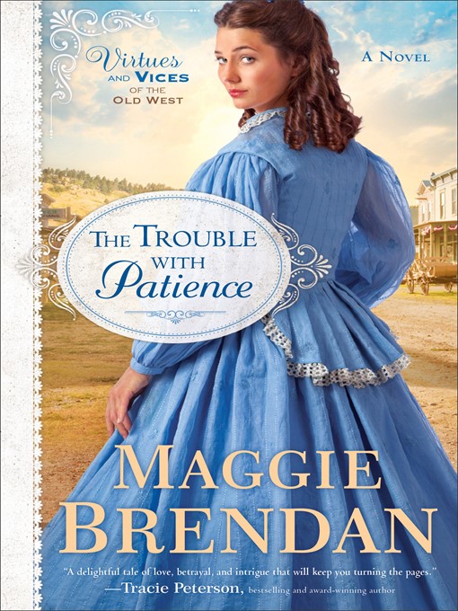Title details for The Trouble with Patience by Maggie Brendan - Wait list